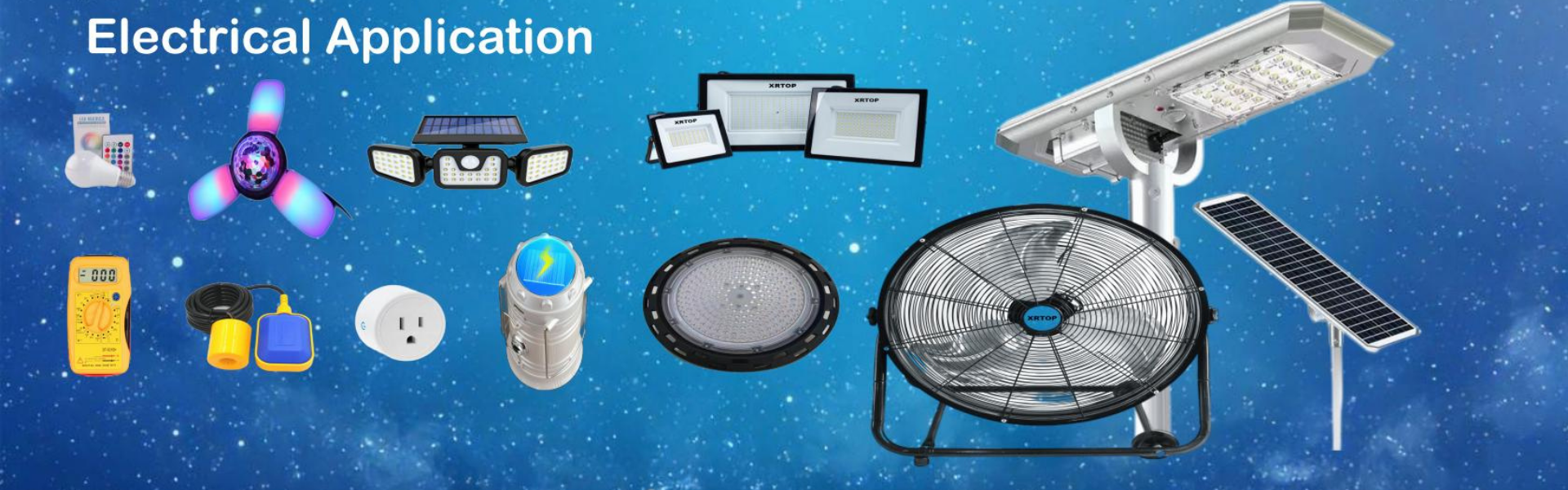 Huzhou xrtop specializes in outdoor LED lights, solar lights, night lights, fans, intelligent switches